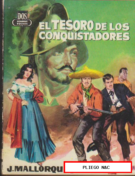 Dos Hombres Buenos nº 77. J. Mallorquí. El Tesoro de los Conquistadores. Cid 1955