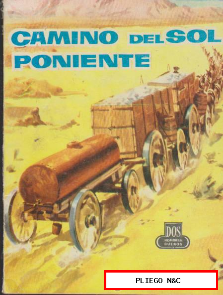 Dos Hombres Buenos nº 94. J. Mallorquí. Camino del Sol Poniente. Edit. Cid 1955