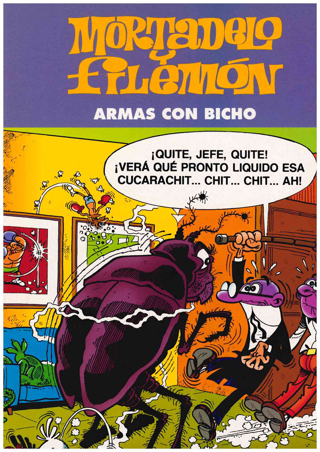 Mortadelo y Filemón . Armas con Bicho. Ediciones B