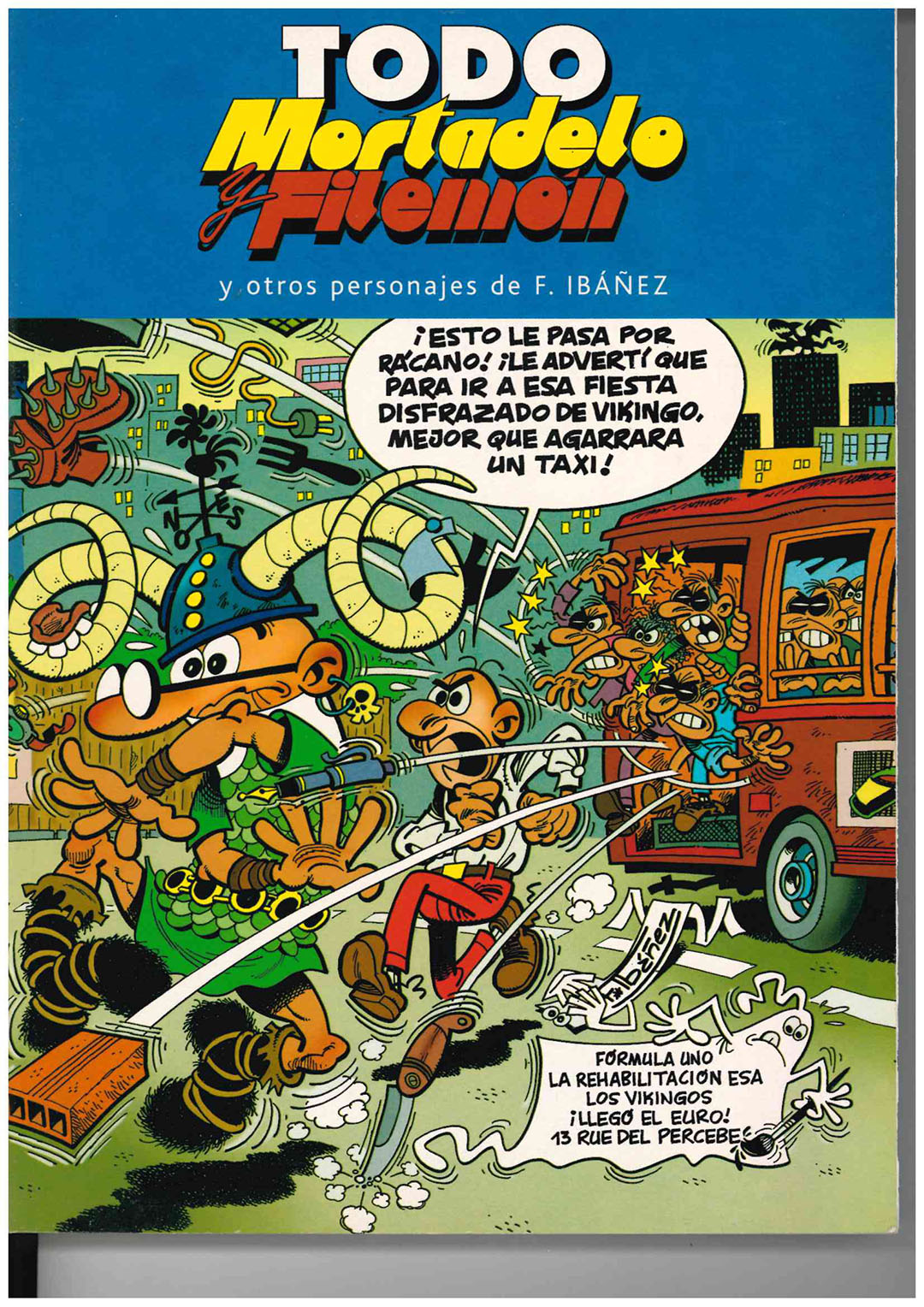 Todo Mortadelo y Filemón y otros personajes de F. Ibáñez. 1ª Edición F. IBáñez. Ediciones B. Sin usar