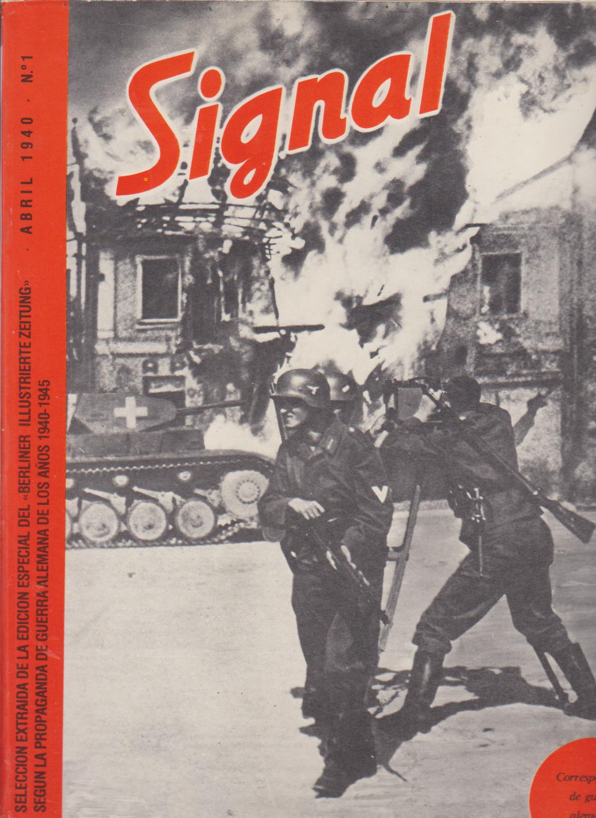 Signal nº 1. Selección extraída de la propaganda de Guerra Alemana de los Años 1940-1945. Ediciones El Arquero 1979
