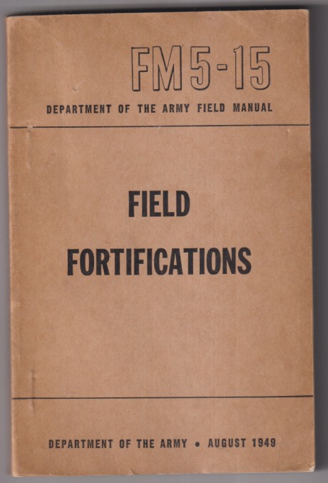 Field Fortifications. Departament of the army. Washington 1948. (17x11,5) 378 páginas con fotografías e ilustraciones