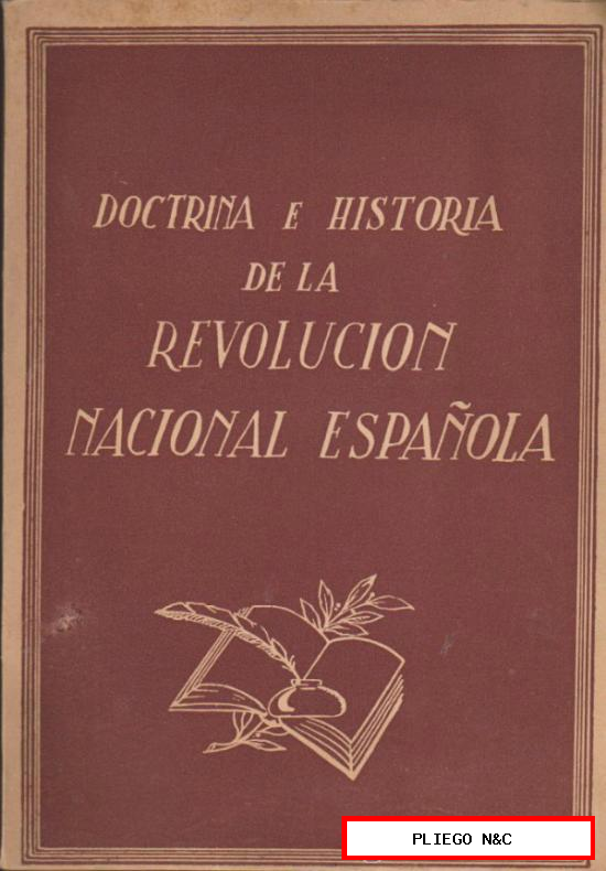 Doctrina e Historia de la Revolución Nacional Española. Edit. Nacional, Marzo de 1939