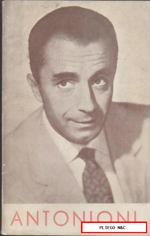 Antonioni. Filmoteca Nacional de España 1963. (95 páginas)