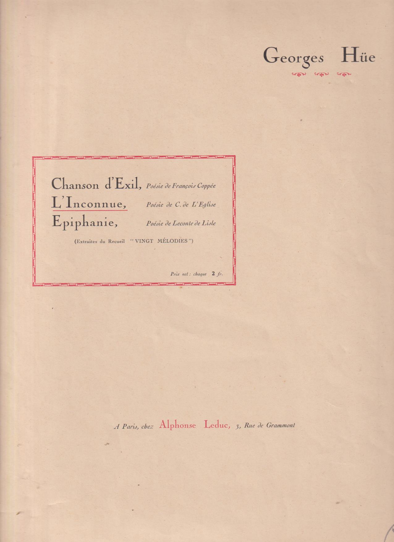 Georges Hüe. Chanson d´ Exil. L´ Inconnue. Paris chez Alphonse Lediuc. Partitura (5 hojas)