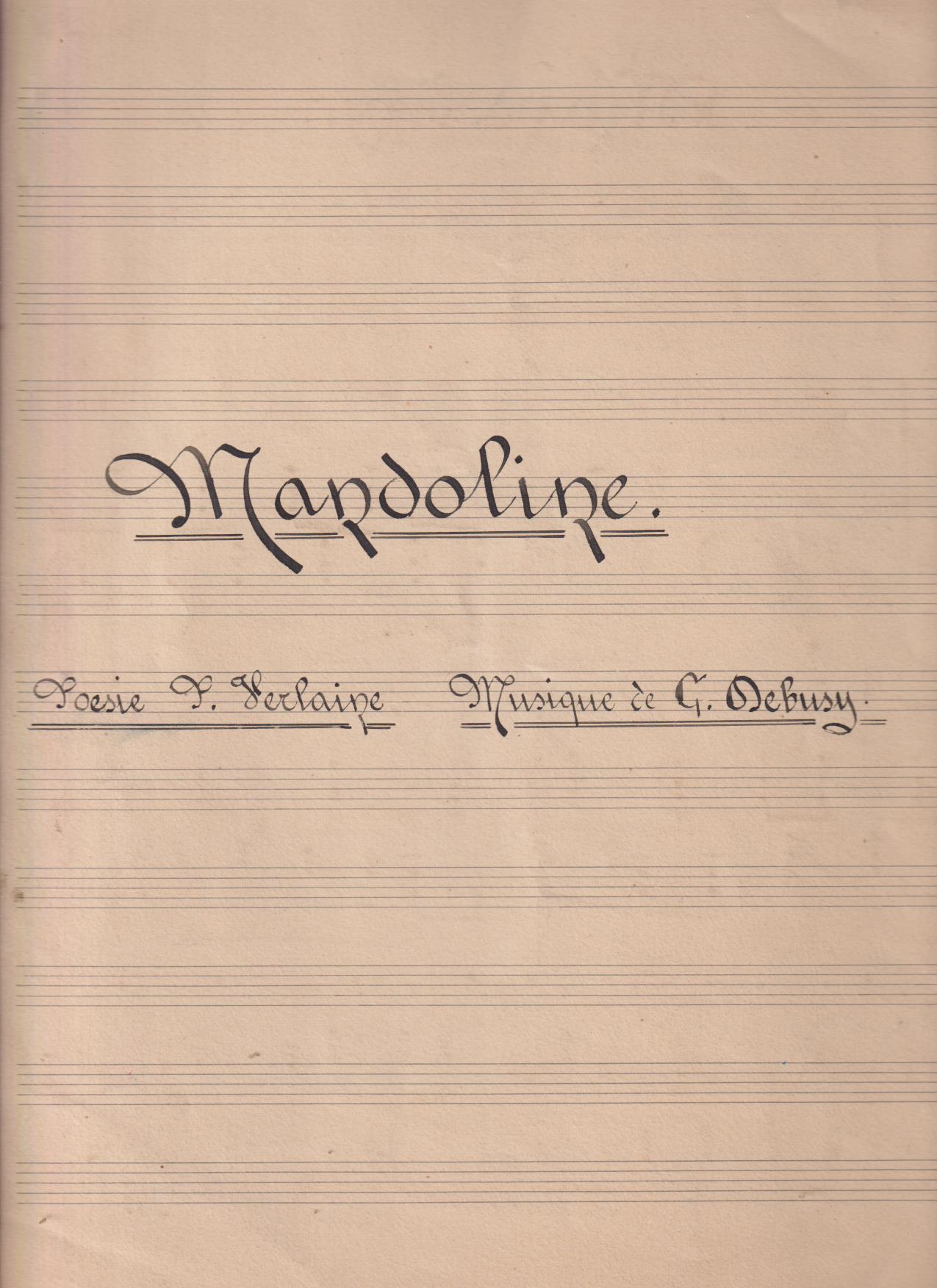 Mandoline. Poesie Paul Verlaine, Musique de G. Debussy. Manuscrita (31x27) 5 páginas