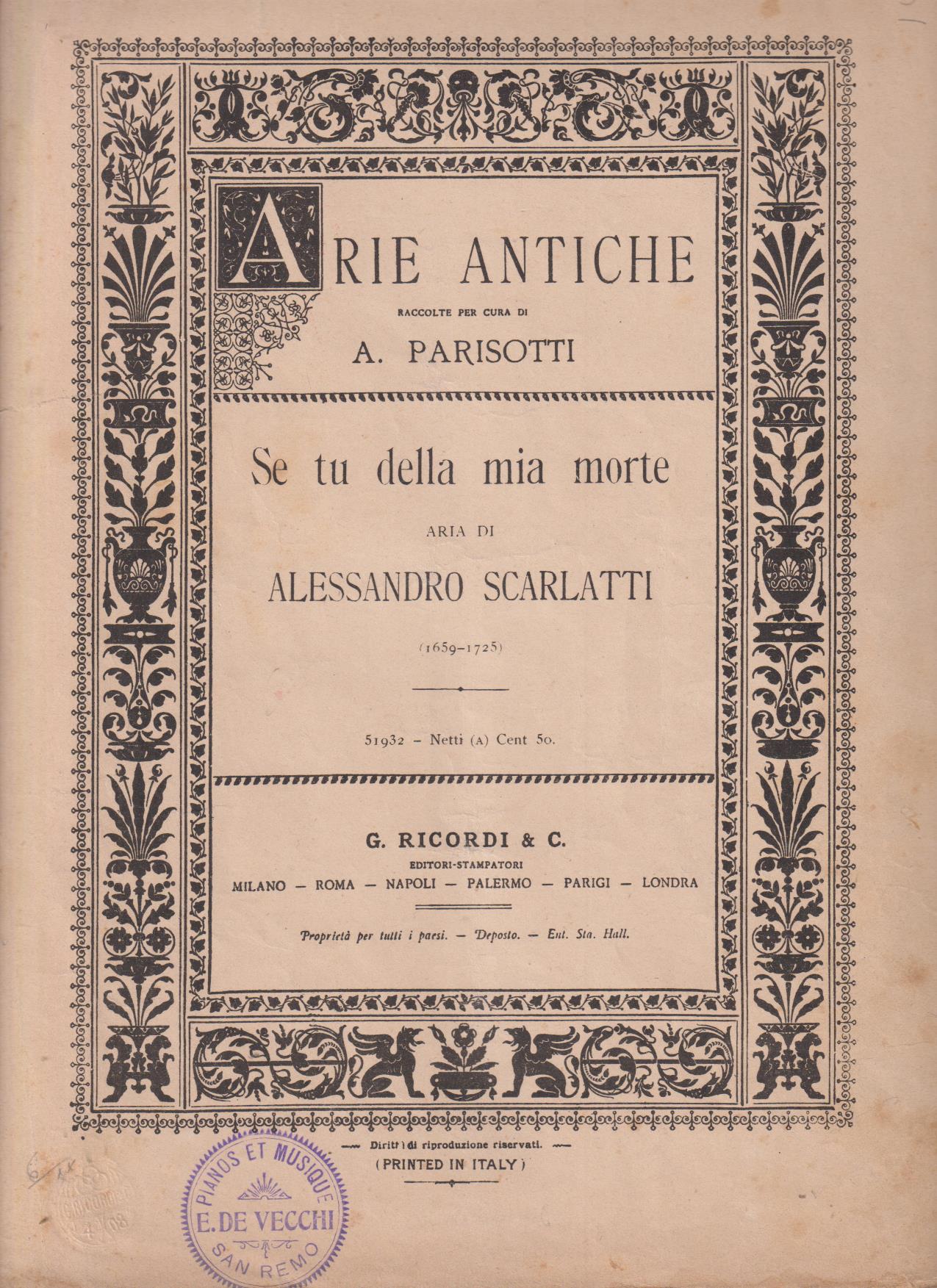 Arie Antiche. A. Parisotti. Se tu della mía morte, Aria di Alessandro Scarlatti (31x23) 3 páginas